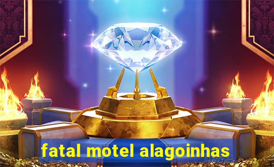 fatal motel alagoinhas